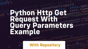 Python HTTP GET Request with Query parameters example