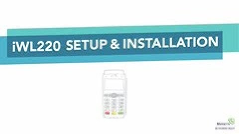 iWL220 Setup & Installation - Moneris Technical Support