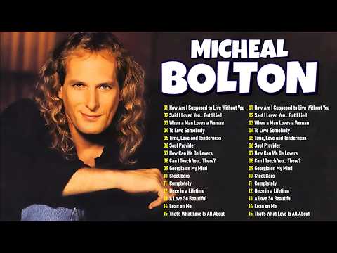 Michael Bolton Greatest Hits 2025 - Soft Rock Full Album