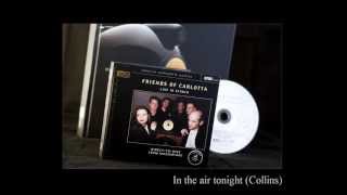 Friends Of Carlotta - Live In Studio - In The Air Tonight (Collins) - Japan XRCD Audiophile Edition