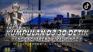 Kumpulan Dj Viral Tiktok 30 Detik Terbaru 2023   Download