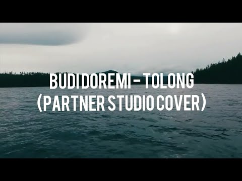 Budi Doremi - Tolong (Partner Studio Cover)