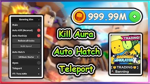 Roblox Banning Simulator X Script - Kill Aura | Auto Hatch & More