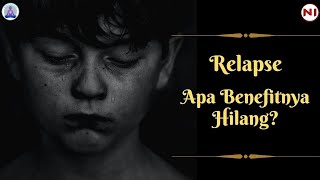 APA YANG TERJADI SETELAH RELAPSE ❓