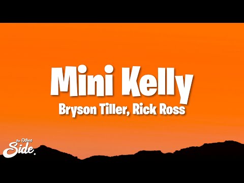 Bryson Tiller Mini Kelly Lyrics Ft Rick Ross Bryson Tiller Mini Kelly Lyrics Ft Rick Ross