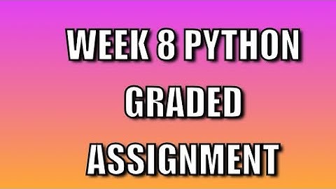 # week  8 Python Graded Assignment # all programming graded assignment #bs degree #iitm#