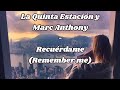 La Quinta Estación y Marc Anthony - Recuérdame English lyrics