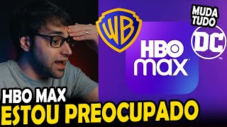 ESTOU INDIGNADO! FUTURO HBO MAX e WARNER - PIOR DO QUE PENSÁVAMOS
