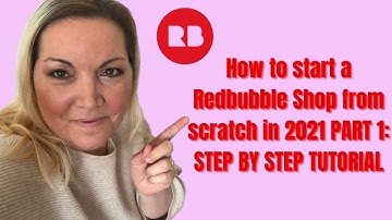 How to start a Redbubble Shop from scratch in 2021 PART 1: STEP BY STEP TUTORIAL