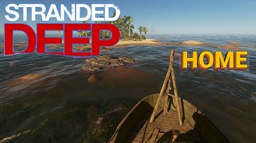 Stranded Deep New Island Exploring and Home EP3 Gameplay