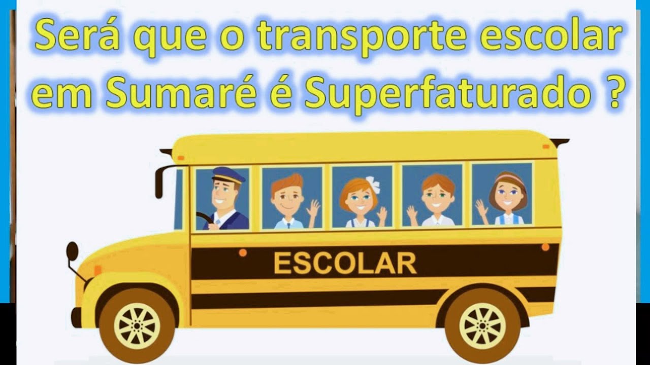 Será que o transporte escolar em Sumaré é SUPERFATURADO?