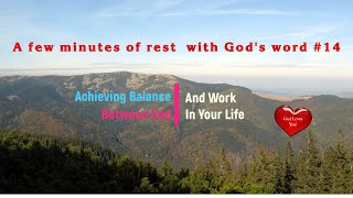 Achieving Balance Between God And Work In Your Life | Christian Meditations with God's Word #14