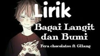 LIRIK BAGAI LANGIT DAN BUMI Cover Fera Chocolatos ft Gilang