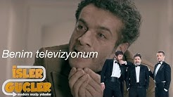 İşler Güçler - Benim Televizyonum