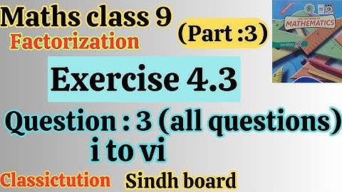 Exercise 4.3 question 3 all parts (i to vi) class 9 maths Sindh board/Karachi board#classictution
