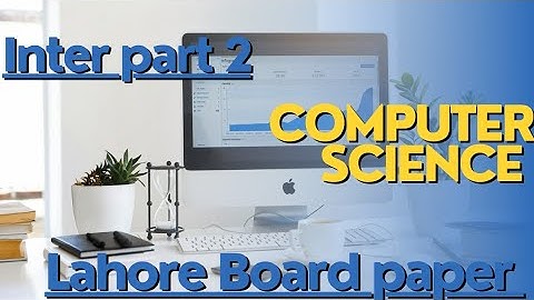 12th computer science paper 2024|12th Computer Science Lahore Board paper|