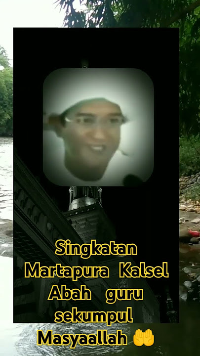 Singkatan Martapura'Abah guru sekumpul' #quotes#shortvideo