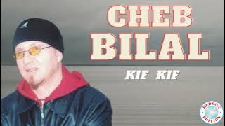 Cheb Bilal - Kif Kif