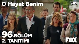 O Hayat Benim 96 Bölüm 2 Tanıtımı