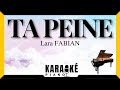 Ta peine - Lara FABIAN (Karaoké Piano Français) #karaoke