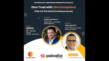 EliteCISOs Palo Alto Networks Session : Zero Trust with Zero Exceptions