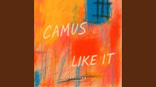 Like It - CAMUS