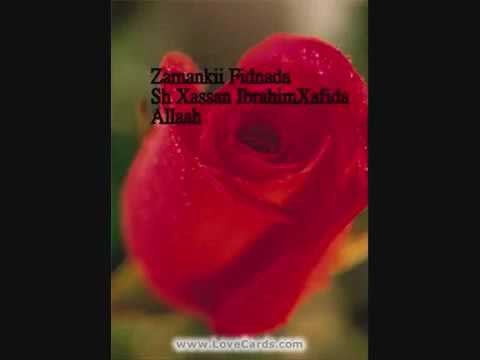 Zamankii Fidnada By Sh Xasan Ibrahim Ciise