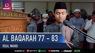 SURAT AL BAQARAH 77 - 83 | IMAM SHOLAT MERDU | RIZAL WAHID