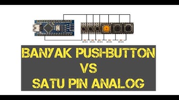 BELAJAR ARDUINO #106 - Banyak Pushbutton VS Satu Pin Analog