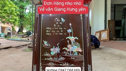 Đơn Hàng Nho Nhỏ Về Hưng Yên - Tranh Cha Mẹ Hotline 0947.068.689