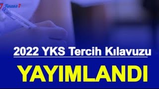 TERCİH KILAVUZU GÜNCELLENDİ! Yks 2022 Tercih Dönemi Başladı