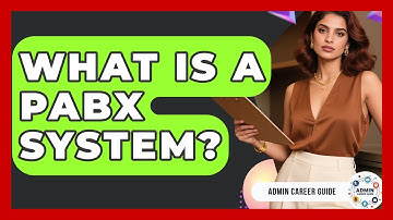 What Is A PABX System? - Admin Career Guide