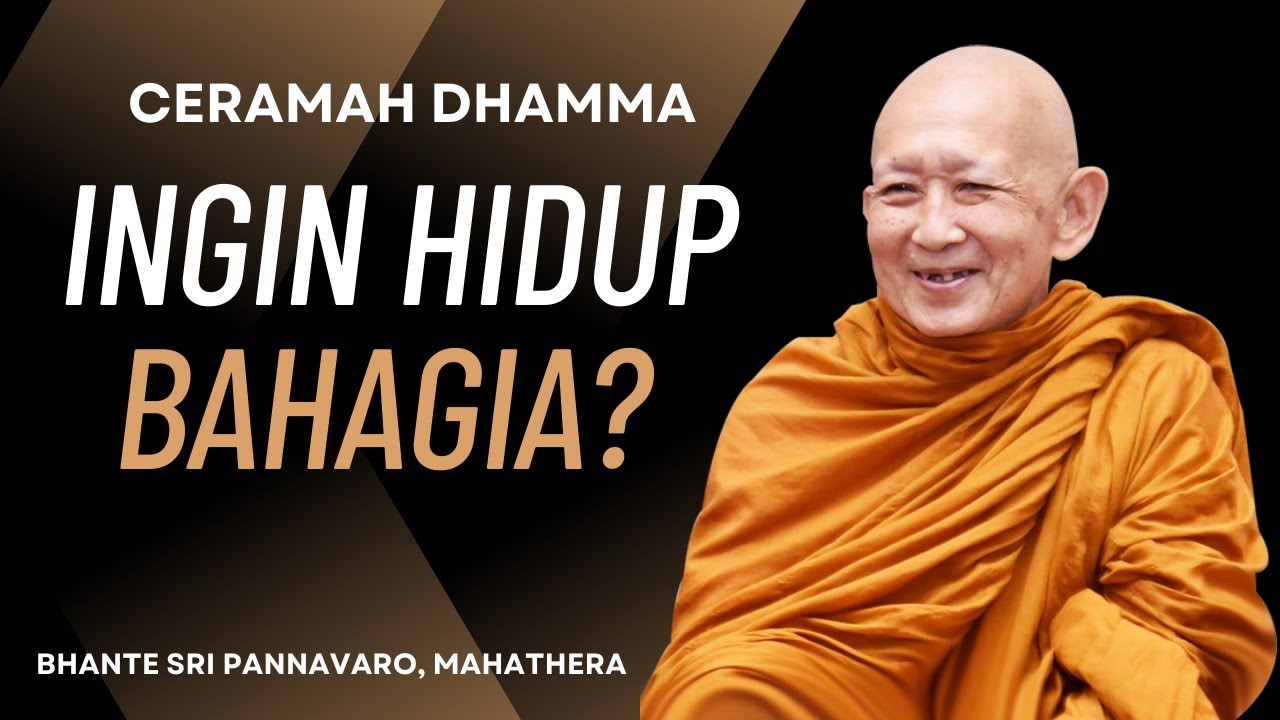 COBALAH LAKUKAN INI MAKA KEBAHAGIAAN AKAN ADA PADA ANDA❗Bhante Sri Pannavaro, Mahathera