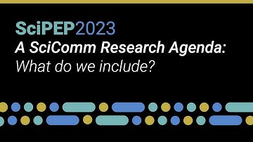 SciPEP2023 | 9: A SciComm Research Agenda - What do we include?