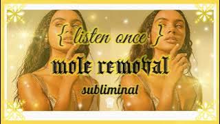 𝐀𝐍𝐓𝐈-𝐌𝐎𝐋𝐄𝐒; mole removal   even skintone subliminal ✧ 𝙡𝙞𝙨𝙩𝙚𝙣 𝙤𝙣𝙘𝙚, 𝙧𝙖𝙞𝙣 𝙫𝙚𝙧. •̩̩͙  𝒬𝒮