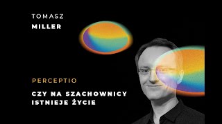 Czy na szachownicy istnieje życie? O automatach komórkowych, Tomasz Miller