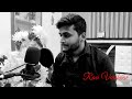 Phir mohabbat unplugged  dil sambhal ja zara  ravi vaishnav  arijit singh