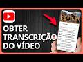 Como Obter a Transcrição De Um Vídeo Do YouTube | Rápido e Fácil