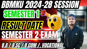 BBMKU FYUGP Semester 1 Result Date 😱 Semester 2 Exam Date August ! 202-28 Session Big Update 🔥