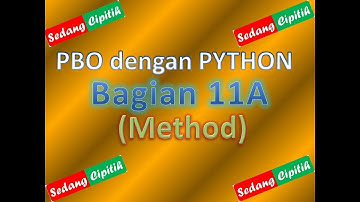 MUDAH BELAJAR PBO DENGAN PYTHON BAGIAN 11A (METHOD)