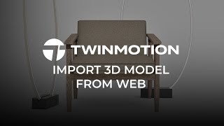 Twinmotion 2023.2.3  Import 3D model from web