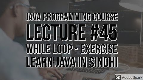 While Loop - Exercise | Lecture 45 | Saifullah Koondhar | Five Minutes With Us