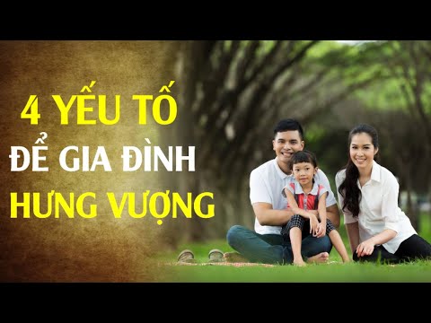 4 yếu tố của một gia đình hưng vượng - Tinh Hoa TV