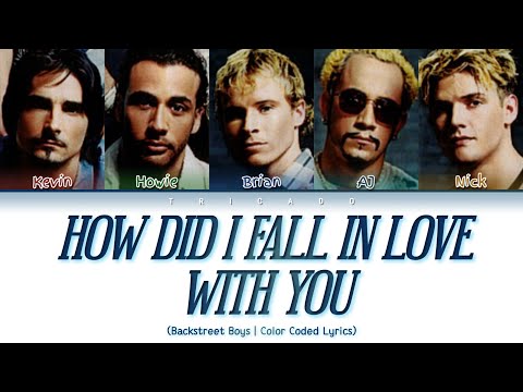 Backstreet Boys How Did I Fall In Love With You Color Coded Lyrics