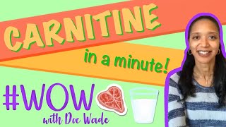 Carnitine in a Minute | #WOW