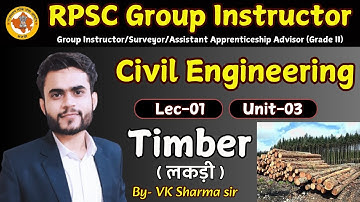 RPSC GROUP INSTRUCTOR Civil Unit-03 || Timber  (Building material) || 1 प्रश्न बाहर नहीं जायेगा