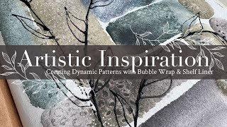 Artistic Inspiration: Creating Dynamic Patterns with Bubble Wrap & Shelf Liner