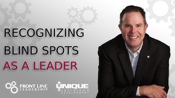 Recognizing Blind Spots as a Leader