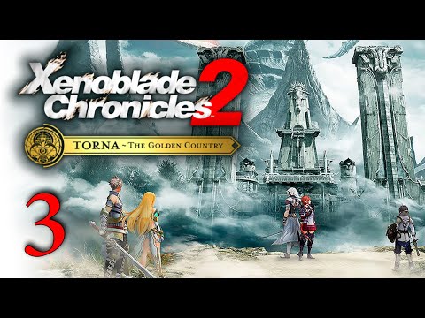 Xenoblade Chronicles 2: Torna - The Golden Country #3 [Русские субтитры]
