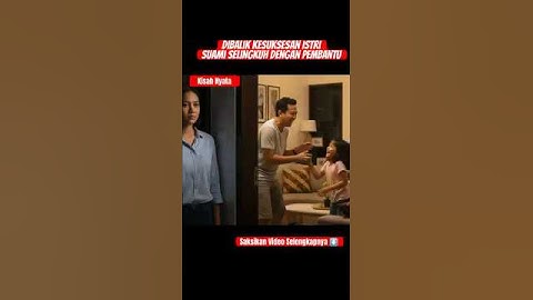 DIBALIK KESUKSESAN ISTRI DOKTER, SUAMI SELINGKUH DENGAN PENGASUH ANAK #drama #rumahtangga